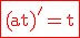 3$\rm \fbox{\red (at)^'=t